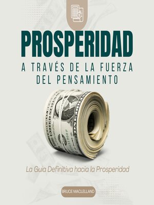 cover image of Prosperidad a Través de la Fuerza del Pensamiento